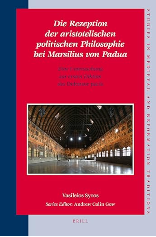 Die Rezeption der aristotelischen politischen Philosophie bei Marsilius von Padua: Eine Untersuchung zur ersten Diktion des Defensor pacis