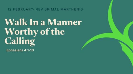 Walk In a Manner Worthy of the Calling
