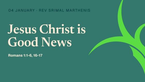 Jesus Christ is Good News