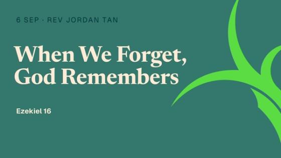 When We Forget, God Remembers