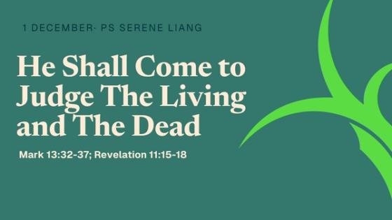 He Shall Come to Judge The Living and The Dead