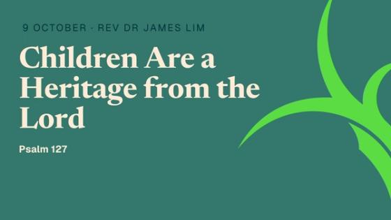 Children Are a Heritage from the Lord