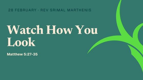 Watch How You Look