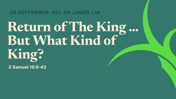 Return of The King … But What Kind of King?