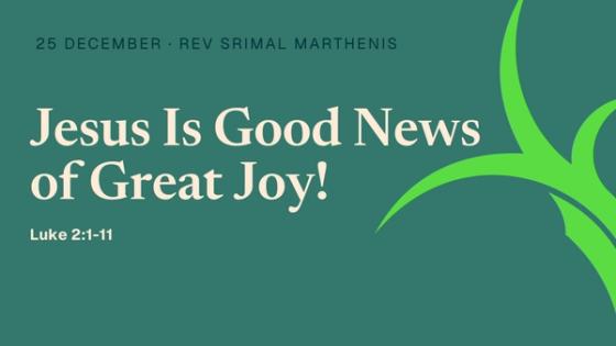 Jesus Is Good News of Great Joy!