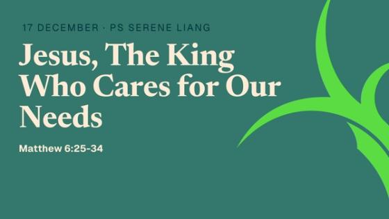 Jesus, The King Who Cares for Our Needs