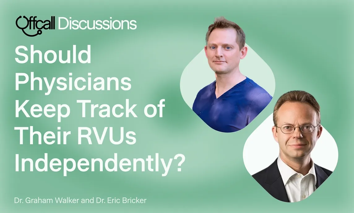 Should Physicians Keep Track of their RVUs Independently?