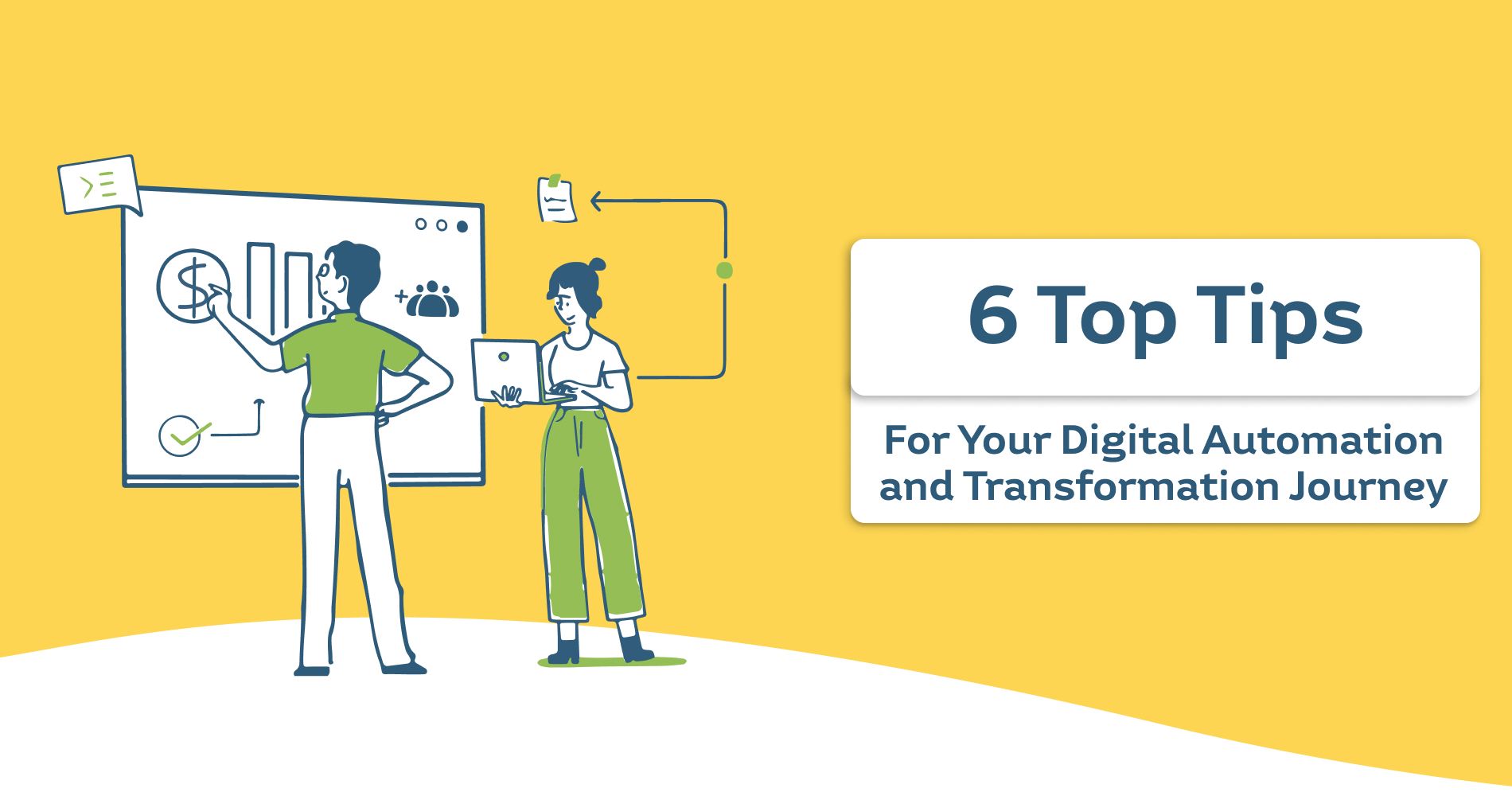6 Top Tips to Kick-Start Your Digital Automation and Transformation Journey
