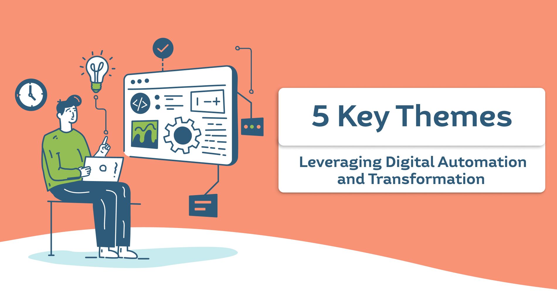 5 Key Themes: Leveraging Digital Automation and Transformation