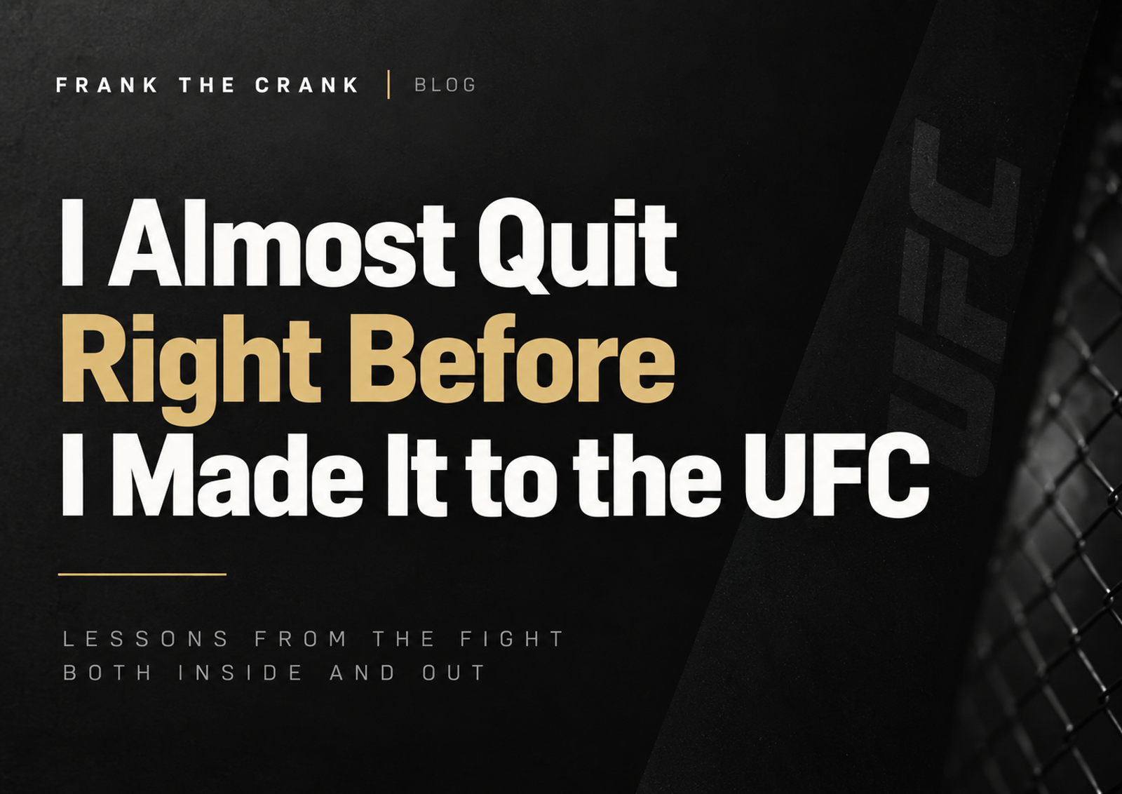 I Almost Quit Right Before I Made It to the UFC