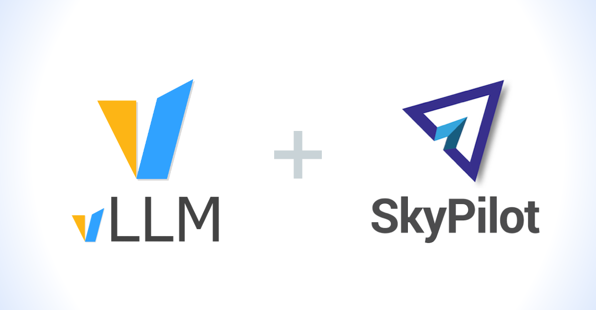Serving LLM 24x Faster On the Cloud with vLLM and SkyPilot