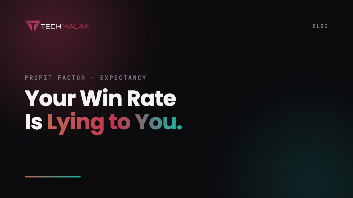 Branded cover: 'Your Win Rate Is Lying to You' in bold gradient type on TechMalak's dark background with coral and teal glows