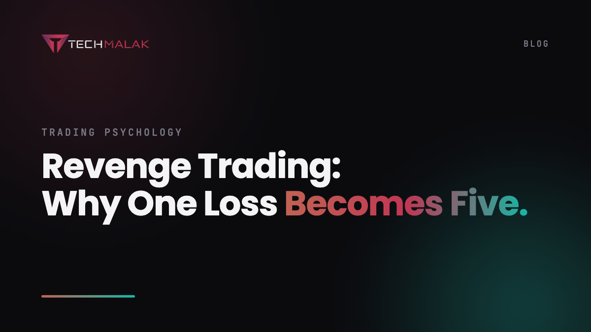 Branded cover: 'Revenge Trading: Why One Loss Becomes Five' in bold gradient type on TechMalak's dark background with teal and coral glows