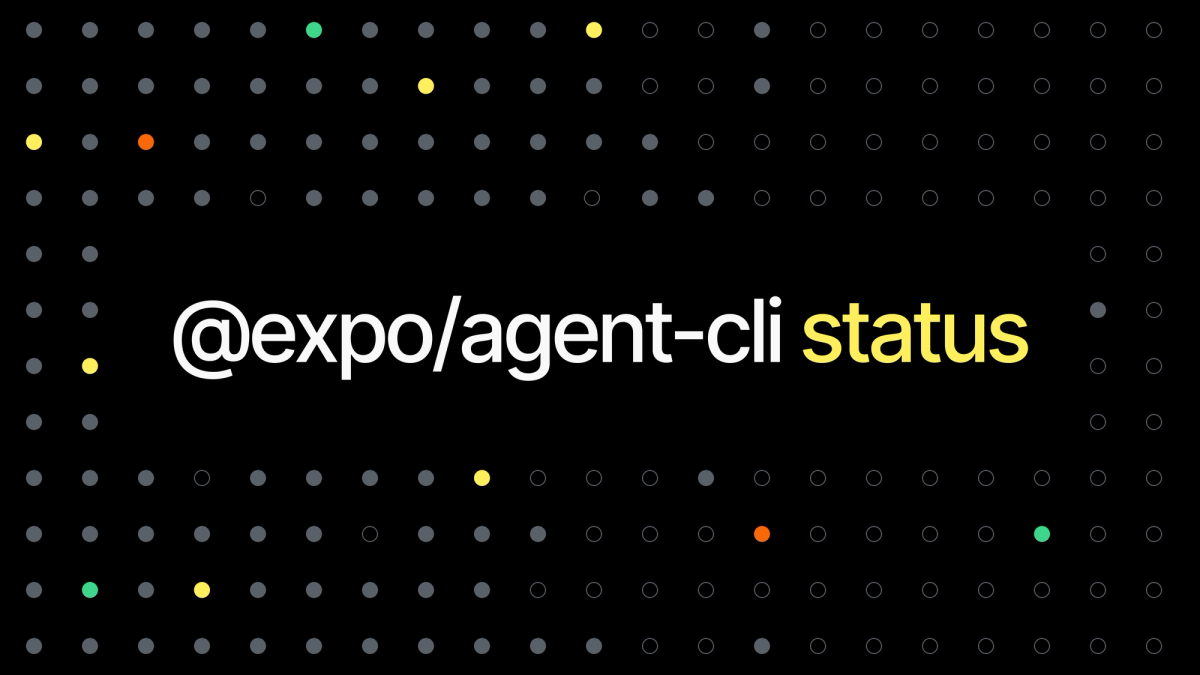 Introducing @expo/agent-cli: the CLI designed for agents