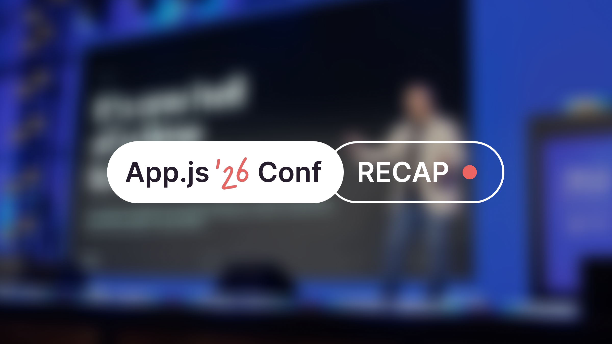  What happened at AppJS 2026? Highlights, new products, and plans for the future 