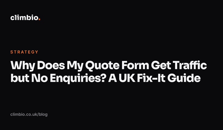 Why Does My Quote Form Get Traffic but No Enquiries? A UK Fix-It Guide