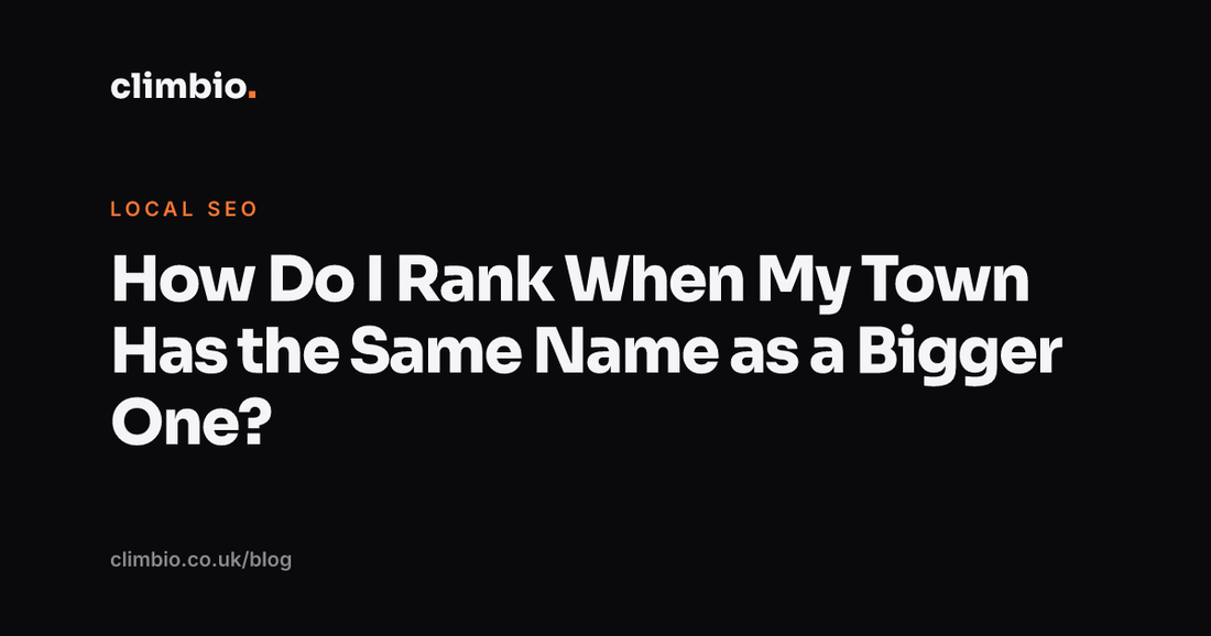 How Do I Rank When My Town Has the Same Name as a Bigger One?