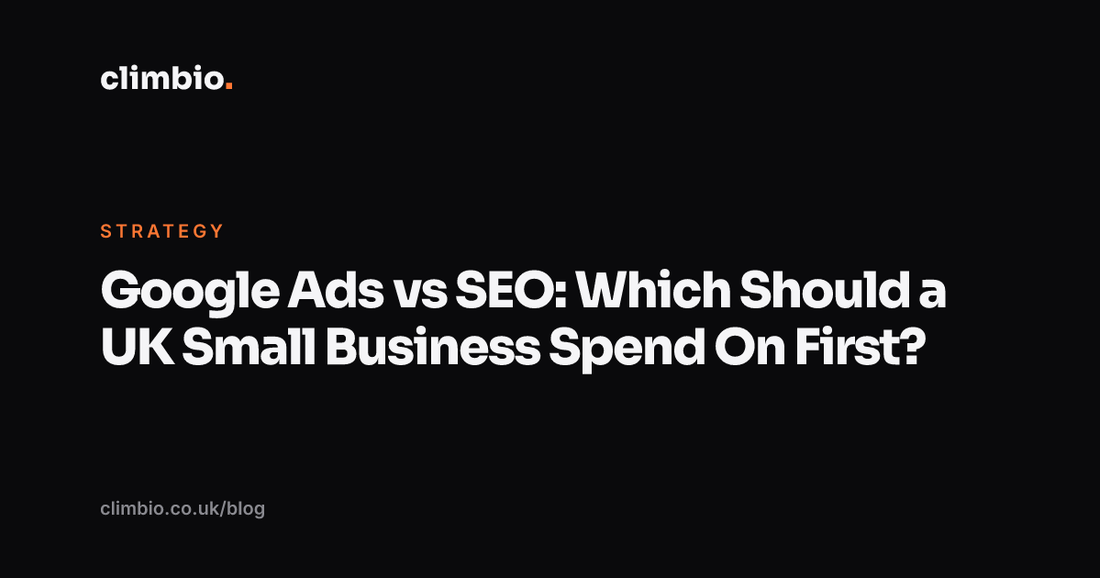 Google Ads vs SEO: Which Should a UK Small Business Spend On First?