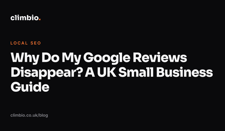 Why Do My Google Reviews Disappear? A UK Small Business Guide