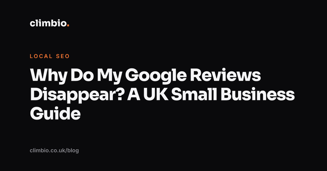 Why Do My Google Reviews Disappear? A UK Small Business Guide