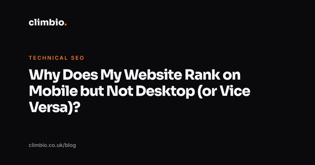 Why Does My Website Rank on Mobile but Not Desktop (or Vice Versa)?