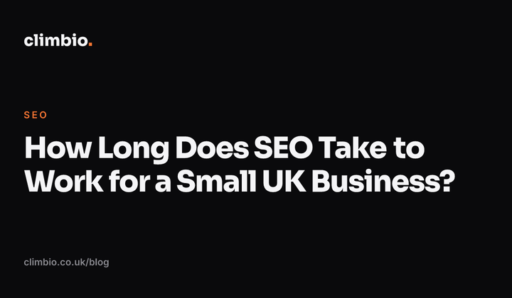 How Long Does SEO Take to Work for a Small UK Business?