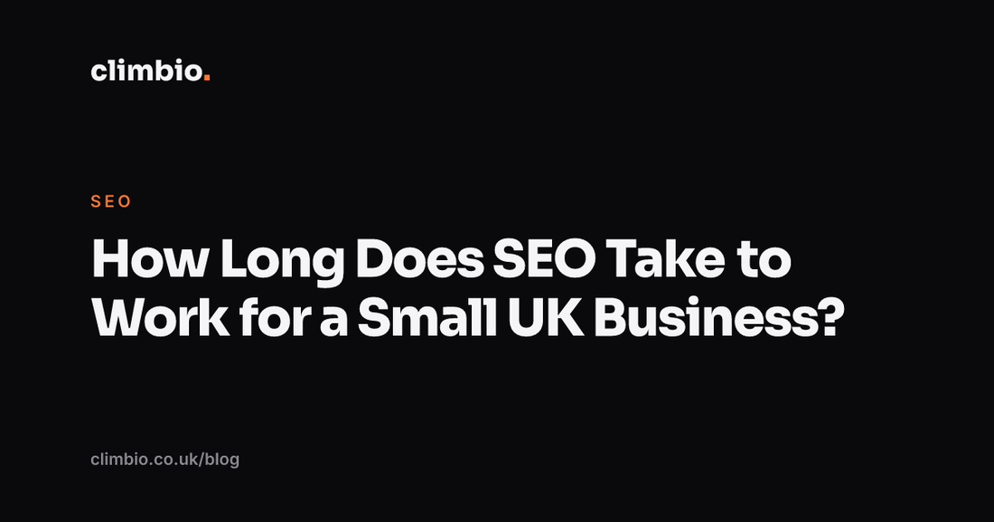 How Long Does SEO Take to Work for a Small UK Business?