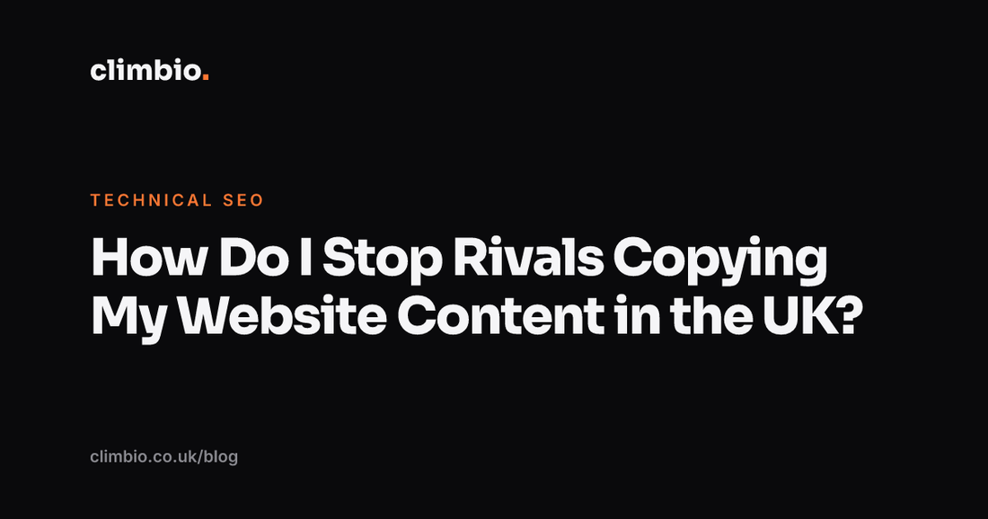 How Do I Stop Rivals Copying My Website Content in the UK?