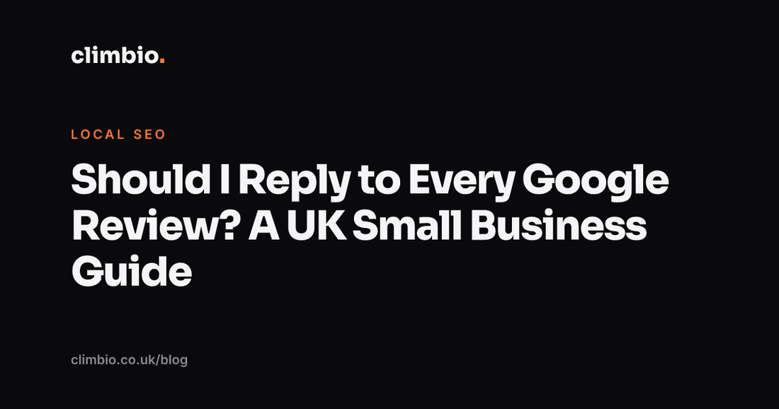 Should I Reply to Every Google Review? A UK Small Business Guide