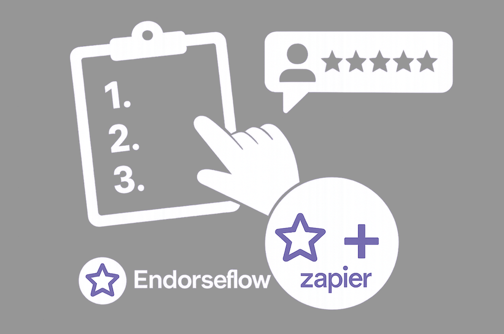 Never Know When to Ask for Testimonials? Here Are the 3 Best Moments (And How to Automate Them with EndorseFlow + Zapier)