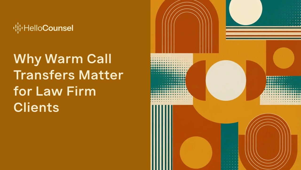 Why Warm Call Transfers Matter for Law Firm Clients