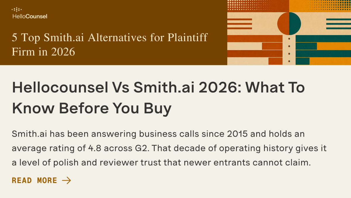 HelloCounsel vs Smith.ai: Which One Fits a Plaintiff Firm?