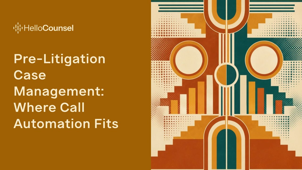 Pre-Litigation Case Management: Where Call Automation Fits