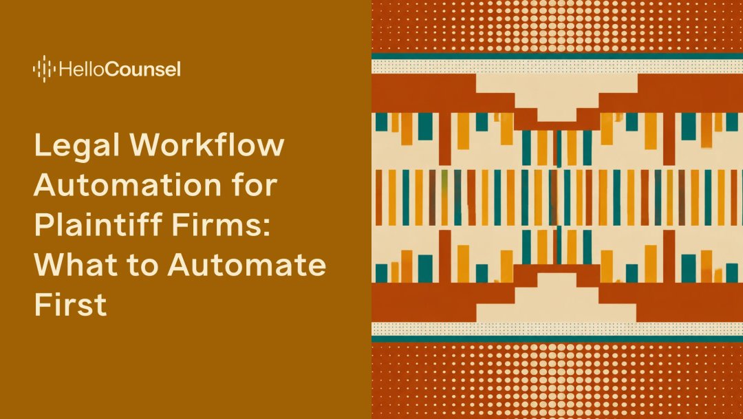 Legal Workflow Automation for Plaintiff Firms