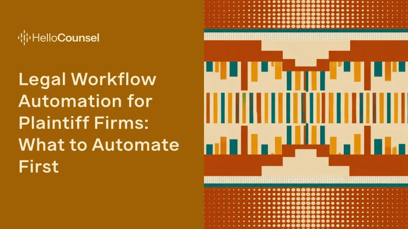 Legal Workflow Automation for Plaintiff Firms