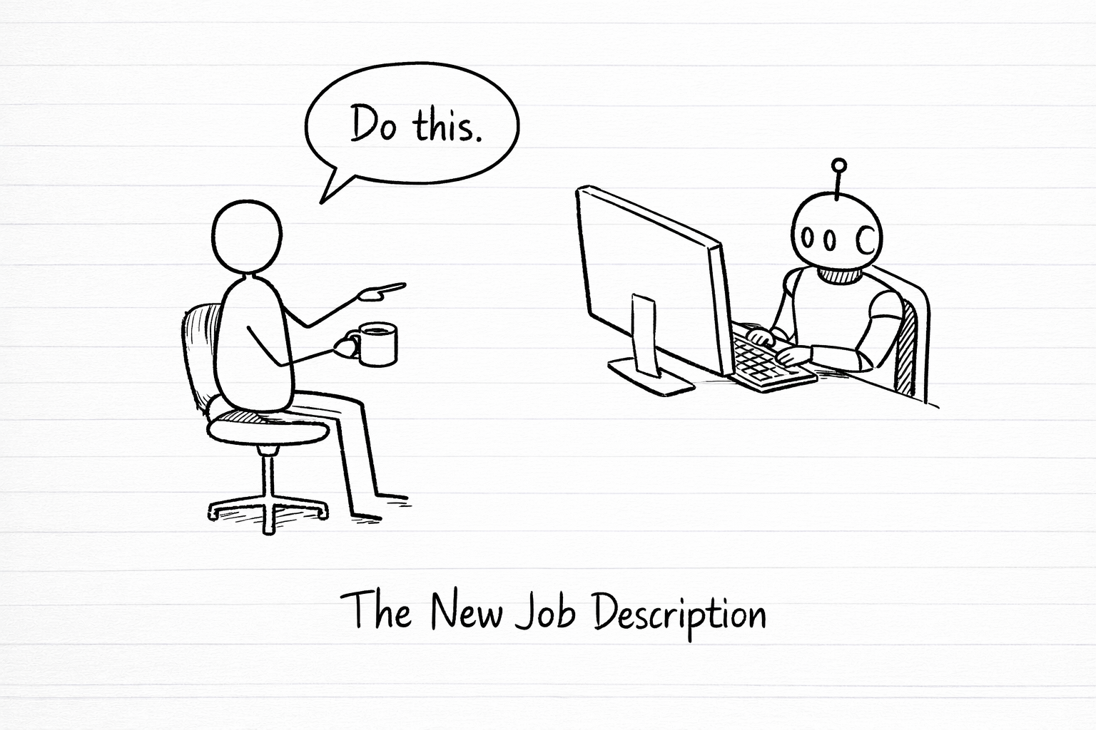 A hand-drawn image showing a developer sitting in a chair pointing at a screen, with an AI figure typing at the keyboard. The label below says