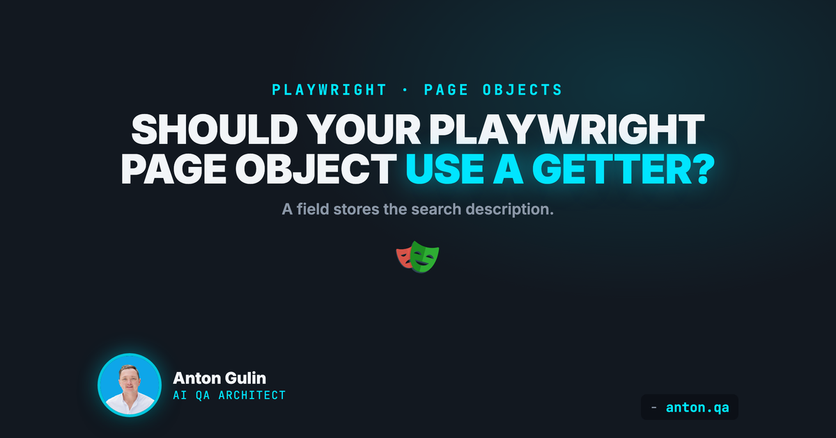 Should your Playwright page object use a getter?