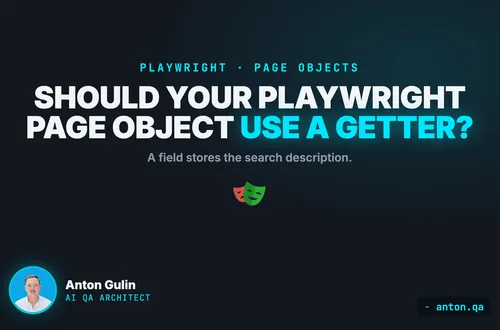 Should your Playwright page object use a getter?