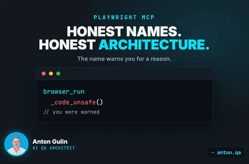 browser_run_code_unsafe: The Naming Change That Forces Honest Architecture