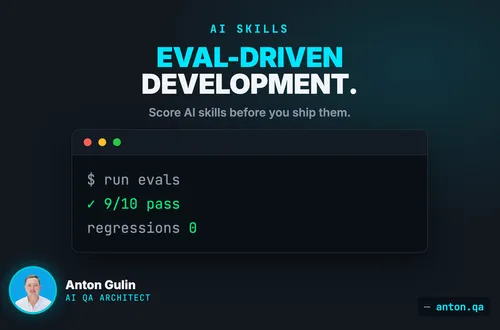 Eval-Driven Development for AI Agent Skills