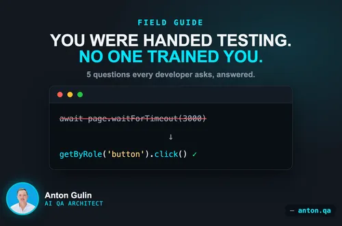 You were handed testing and no one trained you: a developer's field guide