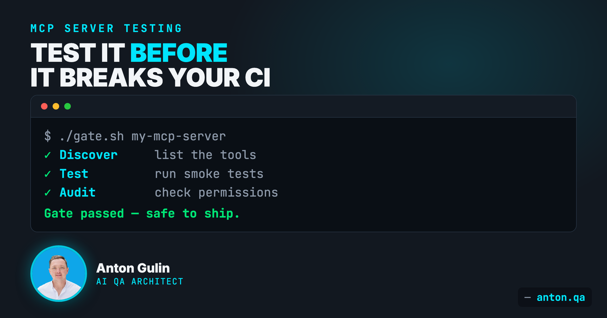 How to Test MCP Servers Before They Break Your CI