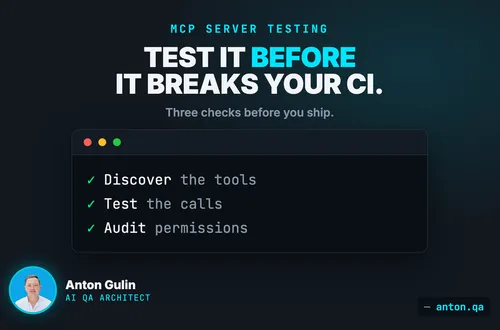 How to Test MCP Servers Before They Break Your CI