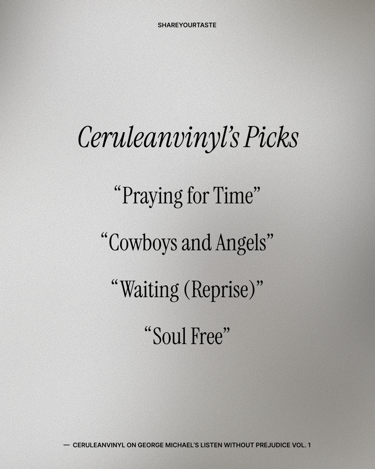 Ceruleanvinyl's album picks: “Praying for Time,” “Cowboys and Angels,” “Waiting (Reprise),” and “Soul Free.”