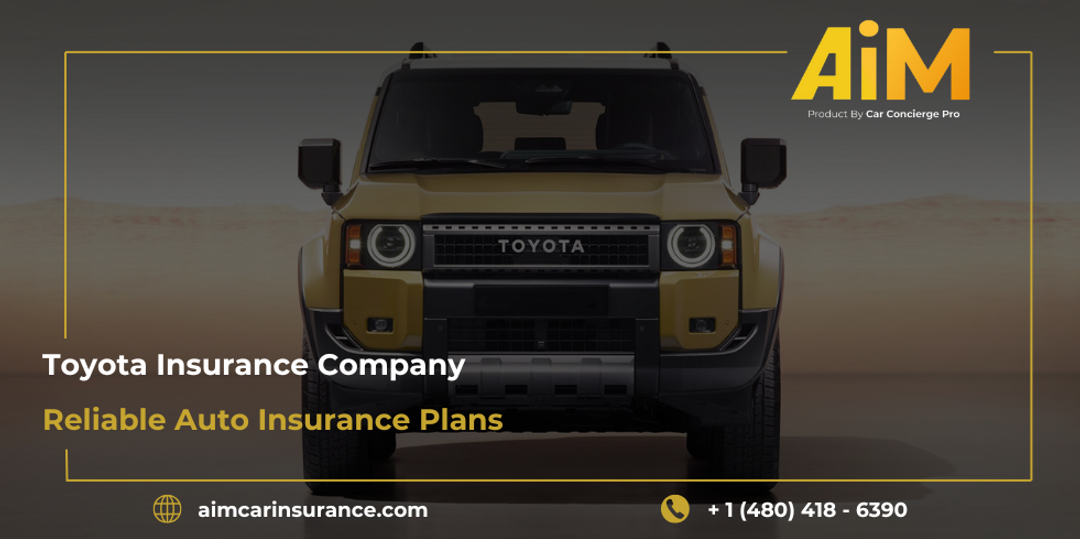 Toyota Insurance Company | Reliable Auto Insurance Plans