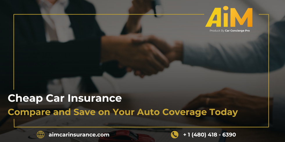 Cheap Car Insurance: Compare and Save on Your Auto Coverage Today!