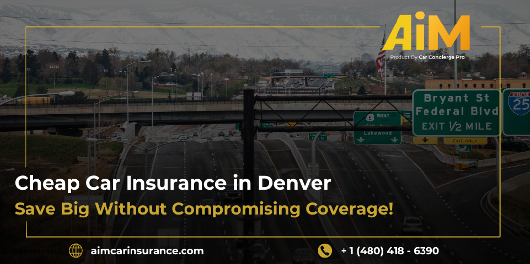 Cheap Car Insurance in Denver