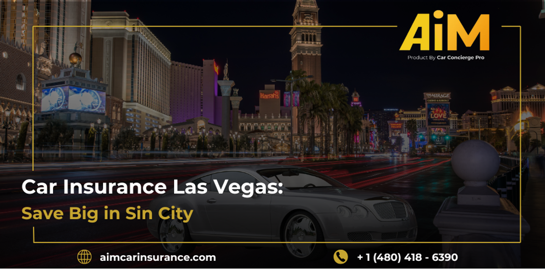 Car Insurance Las Vegas: Save Big in Sin City