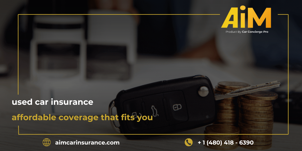 used car insurance: affordable coverage that fits you