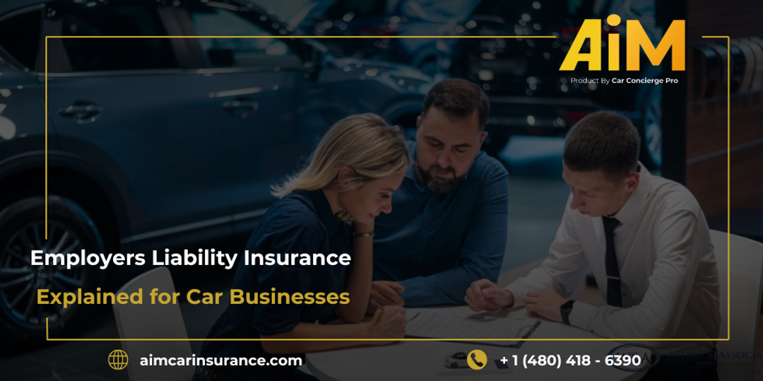 Employers Liability Insurance Explained for Car Businesses